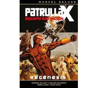 Patrulla-X. Equipo extinción. Regénesis (MARVEL DELUXE)