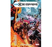 Patrulla-X X de Espadas 3. Destrucción (MARVEL PREMIERE)