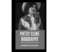 PATSY CLINE BIOGRAPHY: Honoring a Legacy 61 Years Later