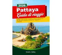 PATTAYA Guida di viaggio 2026: Spiagge, isole iconiche, snorkeling, cultura e ristoranti con utili idee per le vacanze a Pattaya per i viaggiatori in Thailandia