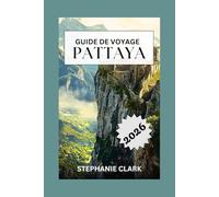 PATTAYA GUIDE DE VOYAGE 2026