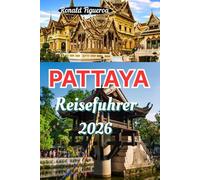 PATTAYA REISEFÜHRER 2026