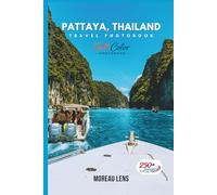 Pattaya, Thailand Travel Photobook: A Coffee Table Collection of Beautiful Places to Explore (Full-Color)