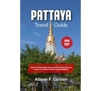 Pattaya Travel Guide 2026 - 2027: Explore the Best Hidden Gems, Adventure Spots, and Local Secrets of Thailand’s Premier Coastal Destination