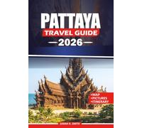 PATTAYA TRAVEL GUIDE 2026: Plan Your Perfect Thailand Getaway with Local Tips, Beautiful Beaches, Koh Lan Adventures, Cultural Attractions, Family-Friendly Activities, and Scenic Itineraries.