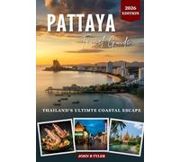 PATTAYA TRAVEL GUIDE: Discover Beaches, Nightlife, Island Hopping, and Cultural Gems in Thailand’s Sin City (Roamwise Travel)