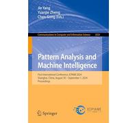Pattern Analysis and Machine Intelligence: First International Conference, ICPAMI 2024, Shanghai, China, August 30 - September 1, 2024, Proceedings: ... in Computer and Information Science)