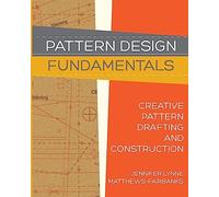Pattern Design: Fundamentals: Construction and Pattern Making for Fashion Design: 1