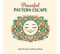 PATTERN ESCAPE: Coloring Book, Bold & Easy Kids Teens Adult Coloring Book Mindfulness Patterns for Stress Relief, Relaxation & A Perfect Gift for All