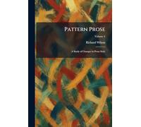 Pattern Prose: A Study of Changes in Prose Style