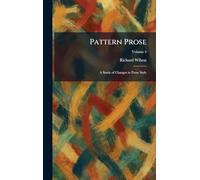 Pattern Prose: A Study of Changes in Prose Style