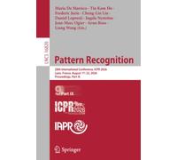 Pattern Recognition: 28th International Conference, ICPR 2026, Lyon, France, August 17-22, 2026, Proceedings, Part IX: 16820 (Lecture Notes in Computer Science)