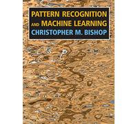 Pattern Recognition and Machine Learning (Information Science and Statistics)