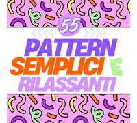 Pattern Semplici e Rilassanti: Libro da Colorare Facile Vol. 1 - Per il Relax di Adulti e Bambini: Scopri la Serenità con Grandi Pattern Facili da Colorare per Rilassarti e Liberare la Creatività