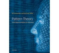 Pattern Theory: From representation to inference (Oxford Studies in Modern European Culture)