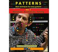 PATTERNS Basic techniques for every guitarist Vol. 1: Notation, Accessories, Tuning (Emilio's Guitar Patterns)