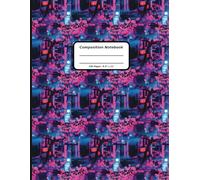 Patterns Composition Notebooks, 200 Pages, 8.5" x 11" , Ruled Paper, A Neon Tokyo Pattern Covers (Pattern Designs, 200 Pages, 8.5" x 11")