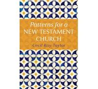 Patterns for a New Testament Church