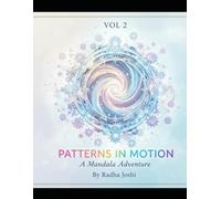 Patterns in Motion: A Mandala Adventure:: Vol. 2