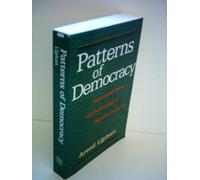 Patterns of Democracy: Government Forms and Performance in Thirty-six Countries
