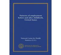 Patterns of employment before and after childbirth, United States
