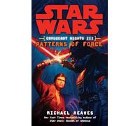 Patterns of Force: Star Wars Legends (Coruscant Nights, Book III): 3 (Star Wars: Coruscant Nights - Legends)