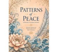 Patterns of Peace: A Healing Coloring Journey