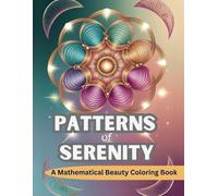 Patterns of Serenity: A Mathematical Beauty Coloring Book