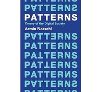 Patterns: Theory of the Digital Society