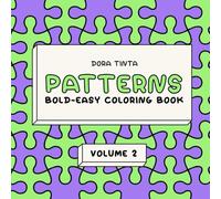 Patterns - Volume 2: Coloring Book, Bold & Easy for Adults and Kids, Simple and Big Designs for Relaxation (Patterns Coloring Books)