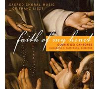 Patterson Elizabeth C. – Faith of My Heart: Música coral de Franz Liszt – CD (NAXOS, Importación USA)