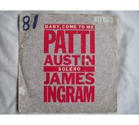Patti Austin - Baby, Come To Me - Patti Austin And James Ingram 7" 45