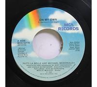 PATTI LABELLE & MICHAEL MCDONALD - PATTI LA BELLE AND MICHAEL MCDONALD 45 RPM ON MY OWN / STIR IT UP