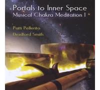 Patti Pellerito & Bradford Smith - Portals to Inner Space/Musical Chakra Meditation [Import]