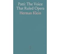 Patti: The Voice That Ruled Opera: A balanced biography of Adelina Patti and the 19th-century world that made her