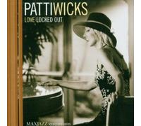 Patti Wicks Love Locked Out (CD) Album