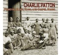 Patton, Charlie - Primeval Blues Rags & Gospel Songs by Patton, Charlie (2005) Audio CD
