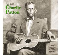 Patton, Charlie - The Best Of Charley Patton