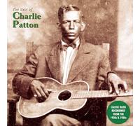 Patton, Charlie - The Best Of Charlie Patton [Vinilo]