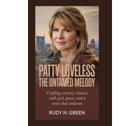 PATTY LOVELESS: The Untamed Melody: Crafting Country Classics with Grit, Grace, and a Voice That Endures