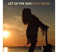 Patty Reese - Let in The Sun