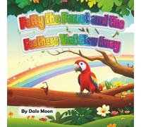 Patty the Parrot and the Feathers That Flew Away (Alphabet Books)