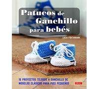 Patucos De Ganchillo Para Bebes (EL LIBRO DE)