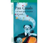 Pau Casals i el noi que tocava el violí: 256 (Grumets)