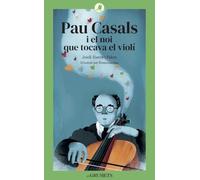 Pau Casals i el noi que tocava el violí (Grumets)