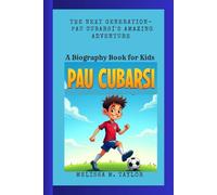 PAU CUBARSI: The Next Generation- Pau Cubarsi 's Amazing Adventure A Biography Book for Kids