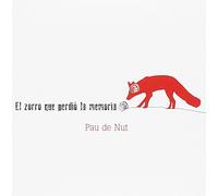 Pau De Nut - El Zorro Que Perdio La Memoria