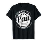 Pau el hombre el mito la leyend Pau nombre Camiseta
