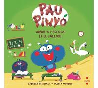 Pau Pinyó: Anar a l'escola és el millor!: 7