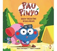 Pau Pinyó. Quin desastre d'excursió!